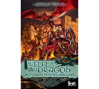 L'Elfe au dragon - Tome 4 - Au funeste pays des Oraclidès (L'Elfe au dragon, 4)