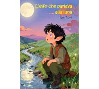 L'elfo che parlava alla luna