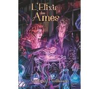 L'élixir des âmes 1 : Retour vers le passé (Version soft : -18)