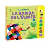 L'Elmer. Llibre amb sons - La banda de l'Elmer (Mans petitones)