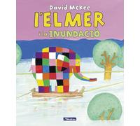 Lelmer. Un Conte - Elmer I La Inundació