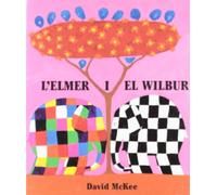 L'Elmer. Un conte - L'Elmer i en Wilbur (Contes infantils)