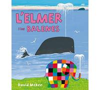 L'Elmer. Un conte - L'Elmer i les balenes (Contes infantils)