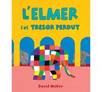 L'Elmer. Un conte - L'Elmer y el tresor perdut (Contes infantils)