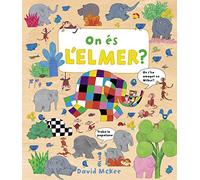 L'Elmer. Un conte - On és l'Elmer? (Contes infantils)