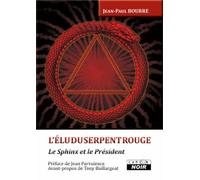 L'élu du serpent rouge: Le sphinx et le président: 84