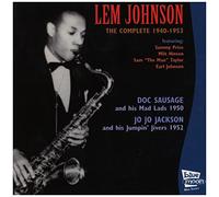 Lem Johnson / Doc Sausage / Jo Jo Jackson - The Complete Recordings: 1940-1953 / 1950 / 1952