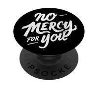 Lema No Mercy for You PopSockets PopGrip Adhesivo