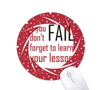 Lema si fallas no te Olvides de Aprender tu lección Wheel Mouse Pad de Goma roja Redonda
