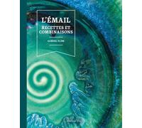 L'émail : Recettes & combinaisons