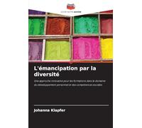L'émancipation par la diversité: Une approche innovante pour les formations dans le domaine du développement personnel et des compétences sociales