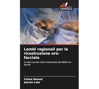 Lembi regionali per la ricostruzione oro-facciale: Un libro conciso sulla ricostruzione dei difetti oro-facciali