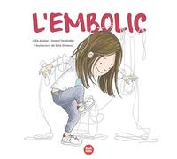 L'embolic: Un àlbum sensible i proper que connecta amb els nostres pensaments més embolicats!: 2 (Àlbum il·lustrat)