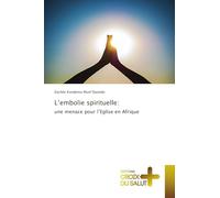 L'embolie spirituelle: une menace pour l'Eglise en Afrique