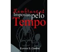 Lembranças Impostas Pelo Tempo (ebook)