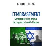El estallido: Comprender los desafíos de la guerra Israel-Hamas – Éditions Robert Laffont
