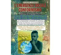 L'emergenza sociale conformismo. Contro l'appiattimento autolesionista, per una visione analitica della realtà