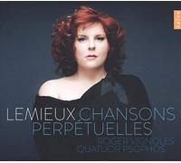 Lemieux,Vignoles,Quator Psopho - Lemieux Chansons Perpetuelles (Lekeu, Chausson, Rachmaninov, Koechlin, Wolf…)