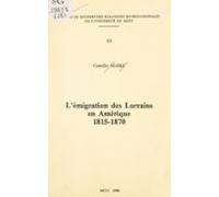 Lémigration Des Lorrains En Amérique 1815-1870 (ebook)