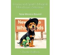 Lemmy and Spark’s Magical Adventure: New Mexico Bound (The Adventures of Lemmy & Spark Travel the USA Series)