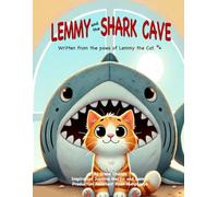 Lemmy and the Shark Cave: Written from the paws of Lemmy the Cat.