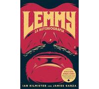Lemmy: La autobiografía: 8 (Es Pop Ensayo)