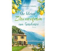 Lemon Blossoms - Die kleine Zitronenfarm am Gardasee: Roman | Perfekte Sommerlektüre für einen Tag am Strand in Italien