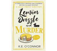 Lemon Drizzle and Murder - Large Print: A Completely Gripping and Charming British Culinary Mystery: 8 (Large Print Mysteries)