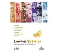 Lemonade Stories: Inspiring Entrepreneurs and the Mothers Who Made Them
