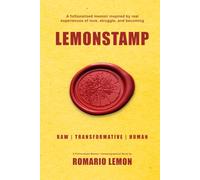 Lemonstamp: A fictionalized memoir inspired by real experiences of love, struggle, and becoming. (The Lemon Years)