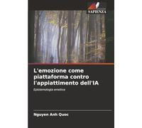L'emozione come piattaforma contro l'appiattimento dell'IA: Epistemologia emotiva