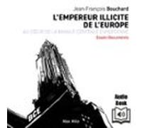 Lempereur Illicite De Leurope (audiolibro)