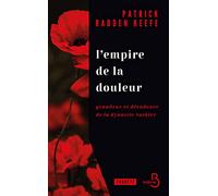 L'empire de la douleur: L'histoire cachée de la dynastie des Sackler