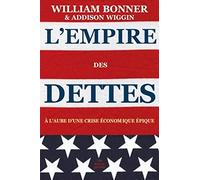 L'Empire des dettes: A l'aube d'une crise économique épique (Romans, Essais, Poesie, Documents)