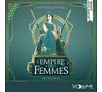 Lempire Des Femmes - Intégrale (audiolibro)