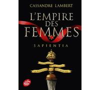 Lempire Des Femmes. Vol. 1. Sapientia