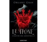 Lempire Des Monstres - Tome 2 Le Trône (ebook)