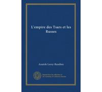 L'empire des Tsars et les Russes (v. 3)
