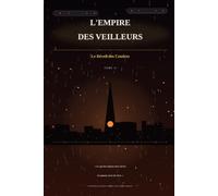 L'Empire des Veilleurs, Tome 2 : Le Réveil des Cendres: Un roman de Science-Fantasy dystopique sur le pouvoir des souvenirs. (L'Empire des Veilleurs, Tome I : Les Héritiers du Silence)