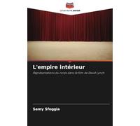 L'empire intérieur: Représentations du corps dans le film de David Lynch