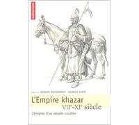 L'Empire khazar: VIIe-XIe siècle, l'énigme d'un peuple cavalier