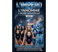 L'Empire, L'Innommé - La Nouvelle Aube": 5 (1)