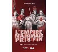 L'empire n'a jamais pris fin: Tome 1 : De Jules César à Jeanne d'Arc