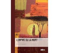 L'empire ou la mort: (Le grand nègre de Ndjolé)
