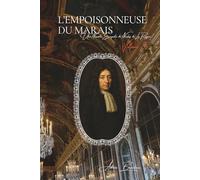 L'Empoisonneuse du Marais: Les Archives Secrètes de la Police - Volume 3 (Les Archives Secrètes de la Police de Paris)