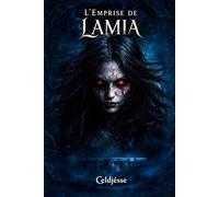 L'emprise de Lamia (Les Vestiges du Passé)