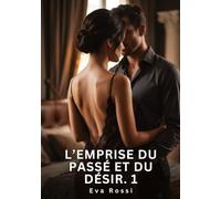 L'emprise du passé et du désir #1: Nouvelle Érotique de Sexe Tabou pour Adultes: 1002