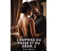 L'emprise du passé et du désir #1: Nouvelle Érotique de Sexe Tabou pour Adultes: 1002