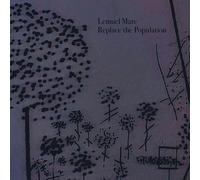 Lemuel Marc - Replace the Population