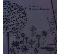 Lemuel Marc - Replace the Population